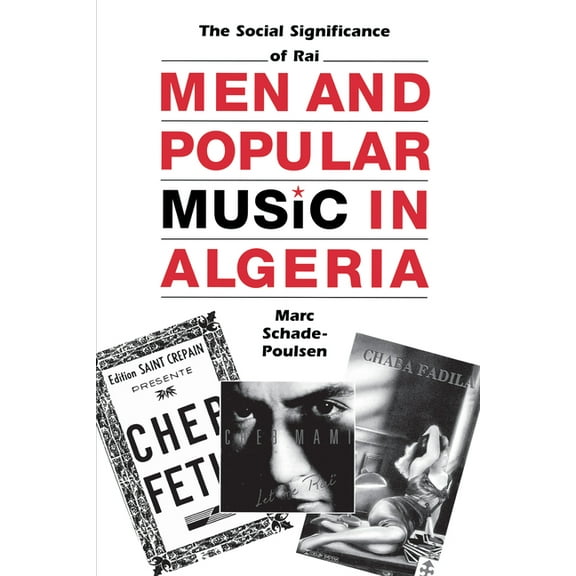 Cmes Modern Middle East Men and Popular Music in Algeria: The Social Significance of Rai, (Paperback)