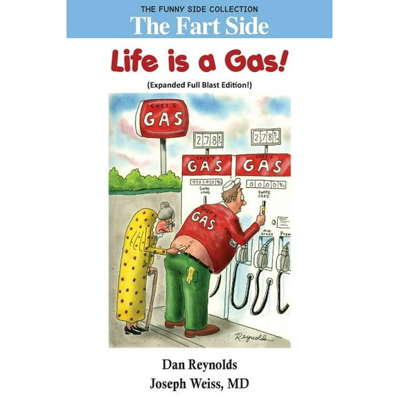 Funny Side Collection The Fart Side: Life is A Gas! Expanded Full Blast Edition: The Funny Side Collection, (Paperback)