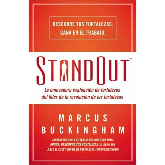 Standout: La Innovadora Evaluación de Fortalezas del Líder de la Revolución de Las Fortalezas (Paperback) by Marcus Buckingham