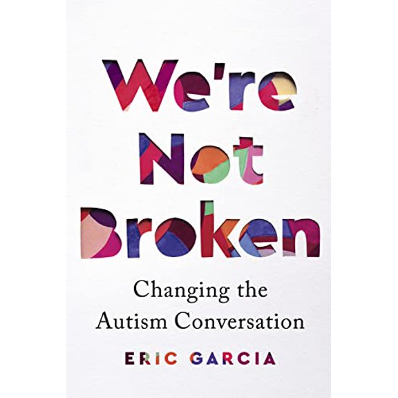Pre-Owned We're Not Broken: Changing the Autism Conversation, 9781328587848, 1328587843, Hardcover, 1 edition