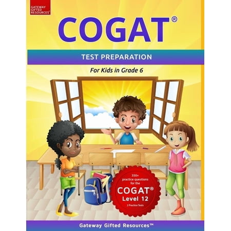 COGAT Test Prep Grade 6 Level 12: Two Practice Tests for Children in Sixth Grade / Gifted and Talented Test Preparation , (Paperback)