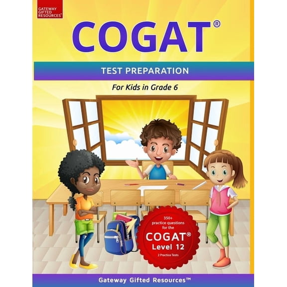 COGAT Test Prep Grade 6 Level 12: Two Practice Tests for Children in Sixth Grade / Gifted and Talented Test Preparation , (Paperback)