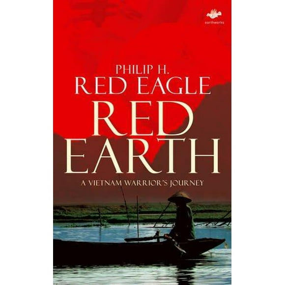 Red Earth: A Vietnam Warrior's Journey (Earthworks Series)