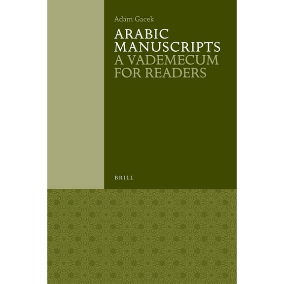 Handbook of Oriental Studies: Section 1; Arabic Manuscripts: A Vademecum for Readers, Book 98, (Paperback)