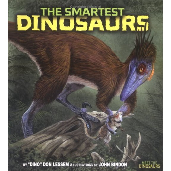 Pre-Owned The Smartest Dinosaurs (Library Binding) 0822513730 9780822513735