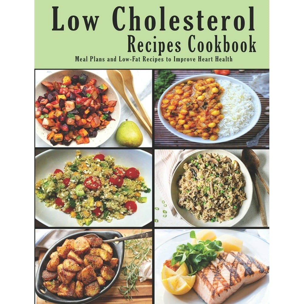 Low Cholesterol Recipes Cookbook Meal Plans and LowFat Recipes to