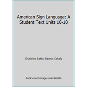 Angle View: American Sign Language: A Student Text Units 10-18, Used [Paperback]