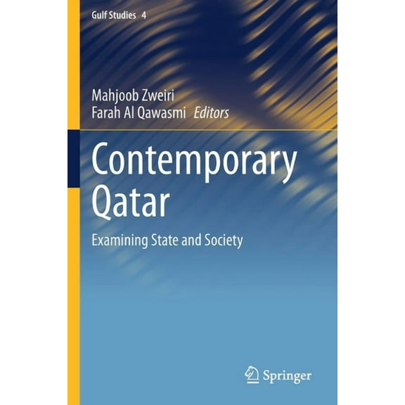 Gulf Studies Contemporary Qatar: Examining State and Society, Book 4, (Paperback)