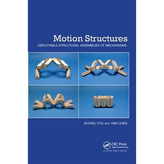 Pre-Owned Motion Structures: Deployable Structural Assemblies of Mechanisms, (Paperback)