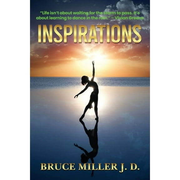 Inspirations: Stop Feeling Down in the Dumps and Dance Through Life -- For Women Only, (Paperback)