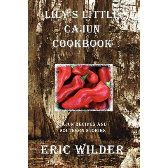 Lily's Little Cajun Cookbook, (Paperback)