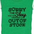 thumbnail image 4 of Inktastic Sorry the Sleep You've Orderd is out of Stock Boys or Girls Baby Bodysuit, 4 of 5