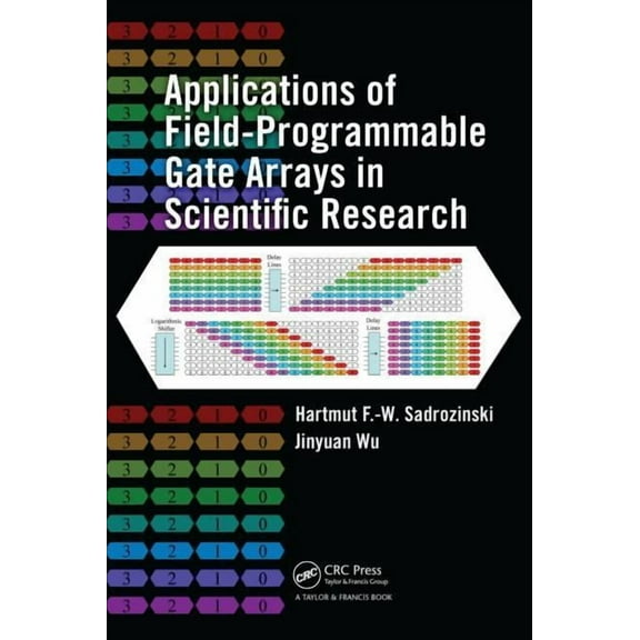 Applications of Field-Programmable Gate Arrays in Scientific Research, (Hardcover)