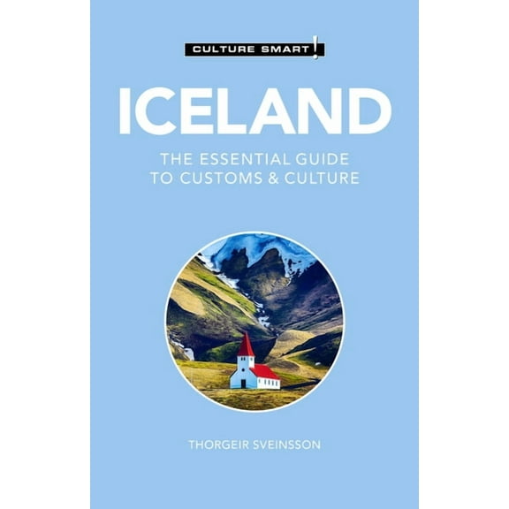 Iceland - Culture Smart!: The Essential Guide to Customs & Culture, (Paperback)
