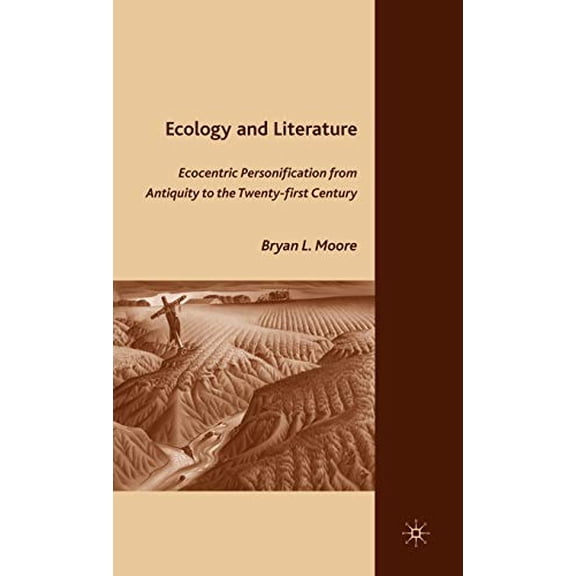 Pre-Owned Ecology and Literature: Ecocentric Personification from Antiquity to the Twenty-first Century, 9780230606692, 0230606695, Hardcover, 2008 edition