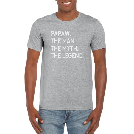 Papaw The Man. The Myth. The Legend. T-Shirt- Gift Idea for