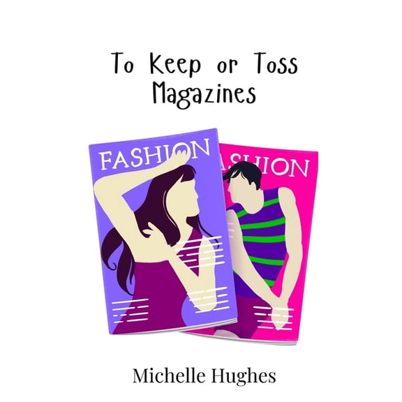 To Keep or Toss Magazines, (Hardcover)