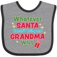 thumbnail image 3 of Inktastic Christmas Whatever Santa Doesn't Bring Me Grandma Will Boys or Girls Baby Bib, 3 of 4