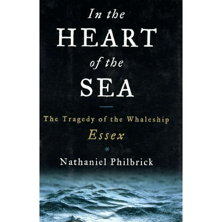 In the Heart of the Sea : The Tragedy of the Whaleship (Best Views In Essex)