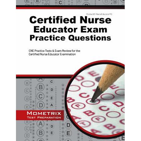 Certified Nurse Educator Exam Practice Questions Cne