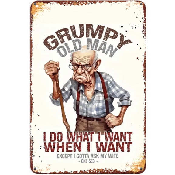 Grumpy Old Man tin sign, Vintage Funny Sarcastic Metal Sign print Aesthetic Room Decoration for Home Bedroom Dorm Bathroom Wall Decor 08×12in