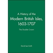 History of the Modern British Isles: History of The Modern British Isles (Hardcover)