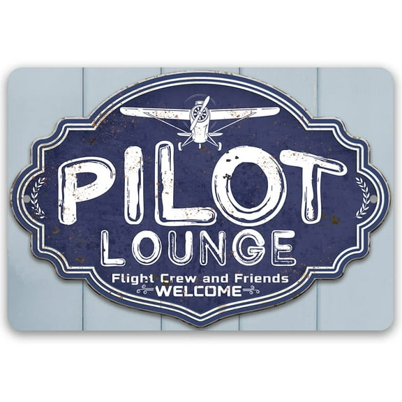 Metal Sign - Pilot Lounge, Welcome Flight Crew and Friends - Durable Metal Sign - Use Indoor/Outdoor - Makes a Great Hangar Decor and Gift For Aviators (12" x 18")