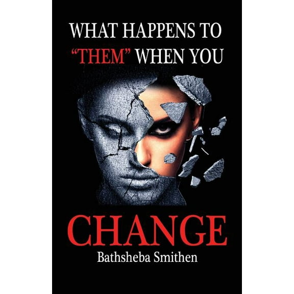 What Happens to Them When You Change (Paperback)