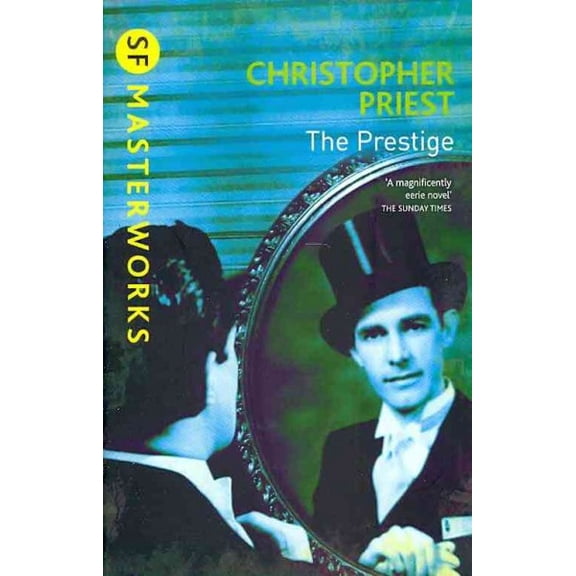 The Prestige: (S.F. MASTERWORKS) by Christopher Priest 2011 Paperback NEW