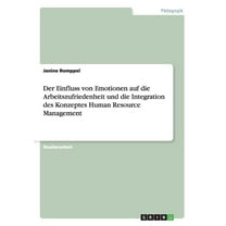 Der Einfluss von Emotionen auf die Arbeitszufriedenheit und die Integration des Konzeptes Human Resource Management (Paperback)