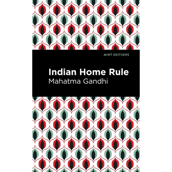 Mint Editions (Voices from Api) Indian Home Rule, (Paperback)