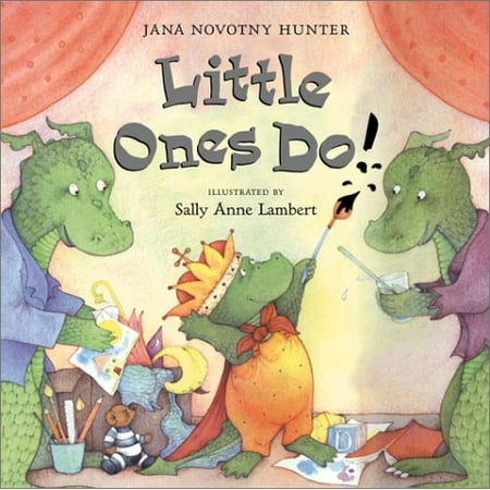 Pre-Owned Little Ones Do! Hardcover 0525466908 9780525466901 Jana Novotny Hunter