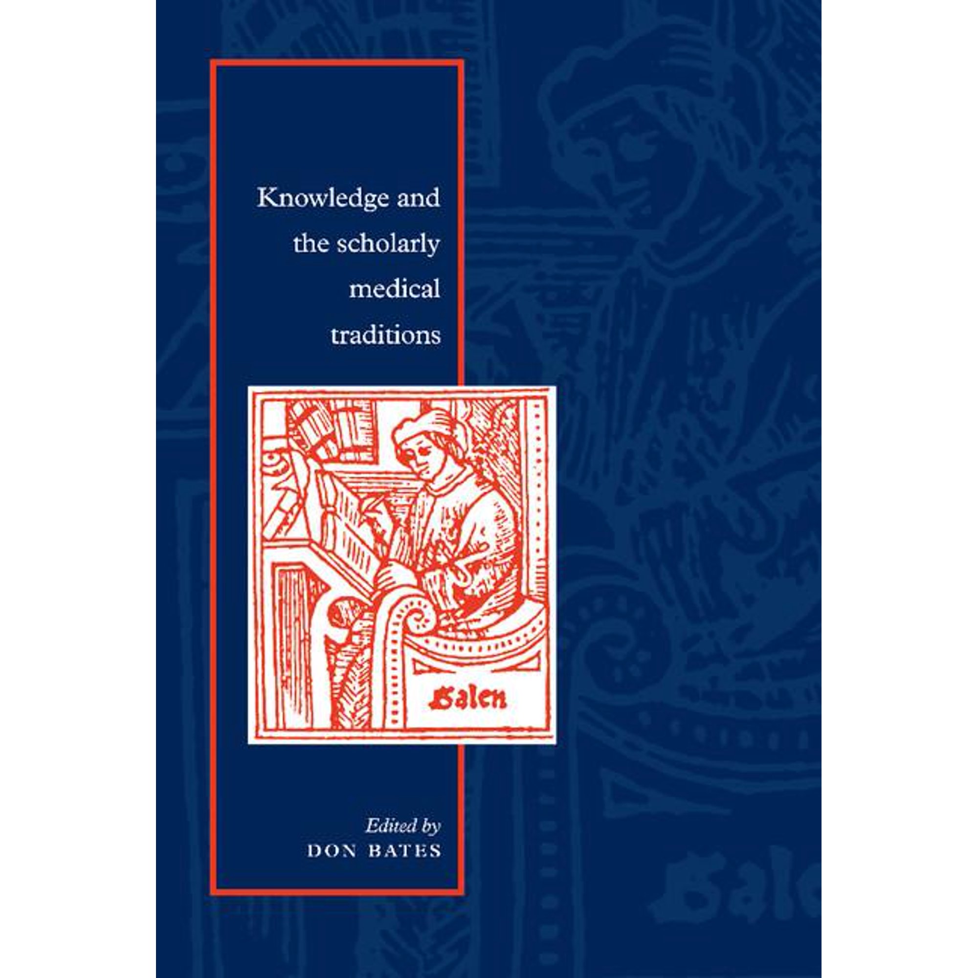 Knowledge and the Scholarly Medical Traditions (Hardcover)