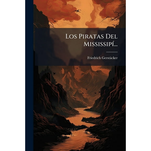Los Piratas Del MississipÃ-..., (Paperback)