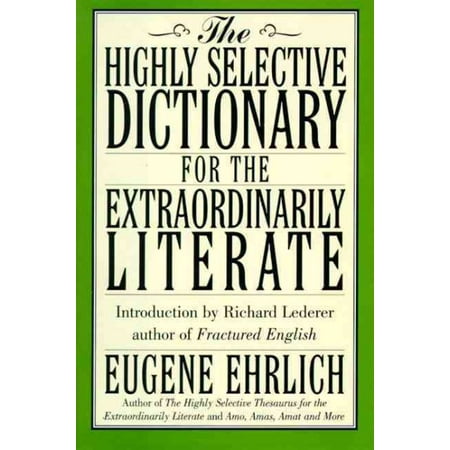 The Highly Selective Dictionary for the Extraordinarily Literate
