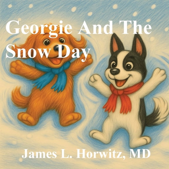 Georgie And The Snow Day, (Paperback)