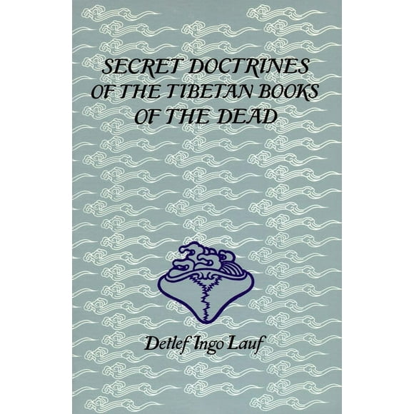Secret Doctrines of the Tibetan Books of the Dead (Paperback)