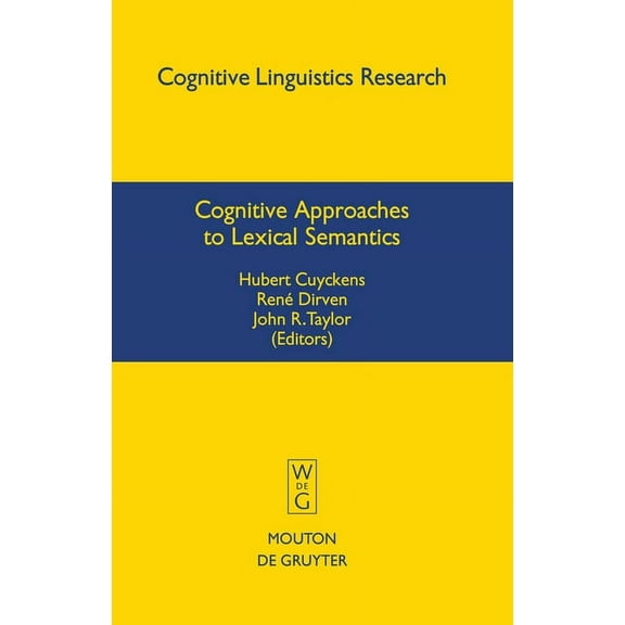 Cognitive Linguistics Research Cognitive Approaches to Lexical Semantics, Book 23, (Hardcover)