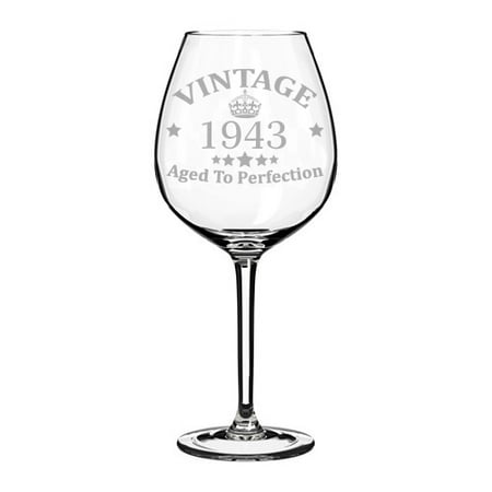 - Wine Glass Goblet 76th Birthday Vintage Aged To Perfection 1943 (20 oz Jumbo)