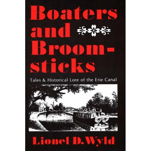 Boaters And Broomsticks: Tales & Historical Lore of the Erie Canal, (Paperback)