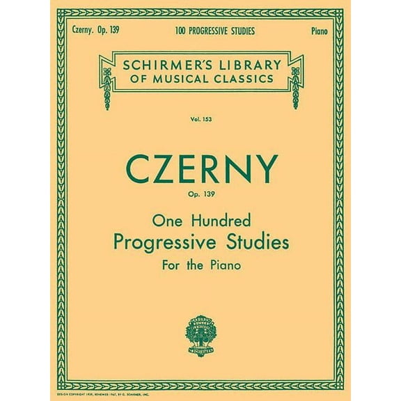 Schirmer's Library of Musical Class Carl Czerny 100 Progressive Studies Without Octaves, Op. 139 Schirmer Classics Vol. 153 Piano Technique Songbook Late In, Book 153, (Paperback)