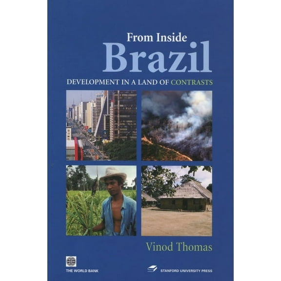Latin American Development Forum: From Inside Brazil : Development in a Land of Contrasts (Paperback)