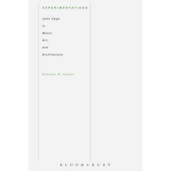 Experimentations: John Cage in Music, Art, and Architecture, (Paperback)