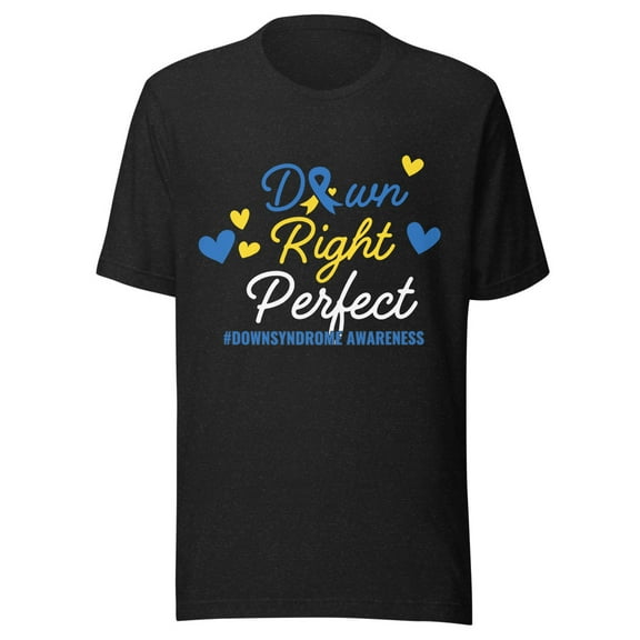 Down Right Perfect Down Syndrome Awareness Shirt (Black Heather, S)