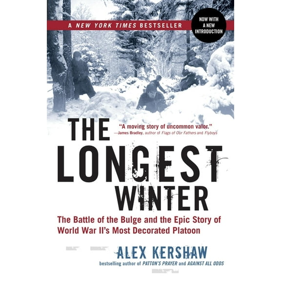 The Longest Winter: The Battle of the Bulge and the Epic Story of World War II's Most Decorated Platoon, (Paperback)