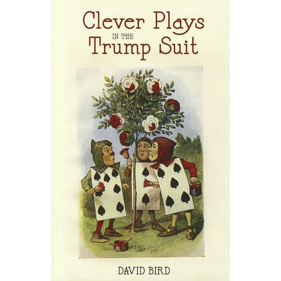 Clever Plays in the Trump Suit Paperback 1897106726 9781897106723 David Bird