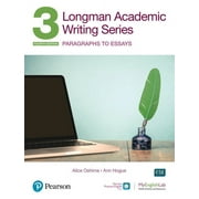 Longman Academic Writing - (Ae) - With Enhanced Digital Resources (2020) - Student Book with Myenglishlab & App - Paragraphs to Essays (Paperback)