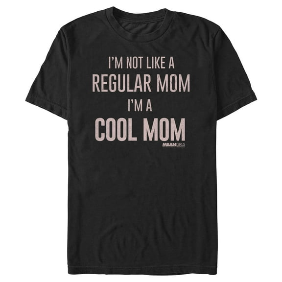 Men's Mean Girls Not a Regular Mom I'm a Cool Mom Graphic Tee Black X Large