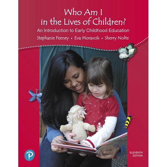 Who Am I in the Lives of Children? an Introduction to Early Childhood Education, (Paperback)