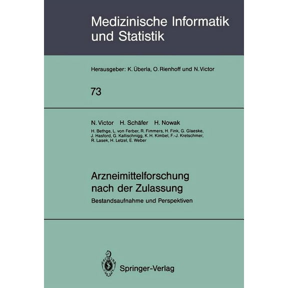 Medizinische Informatik, Biometrie Und E Arzneimittelforschung Nach Der Zulassung: Bestandsaufnahme Und Perspektiven, Book 73, (Paperback)